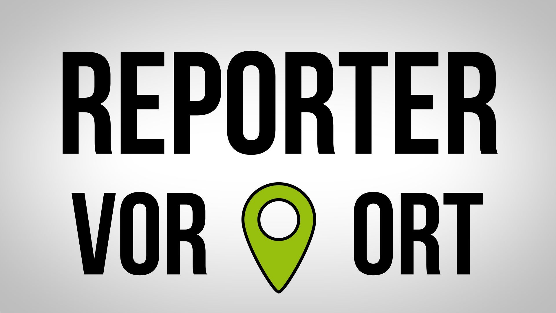 Reporter vor Ort