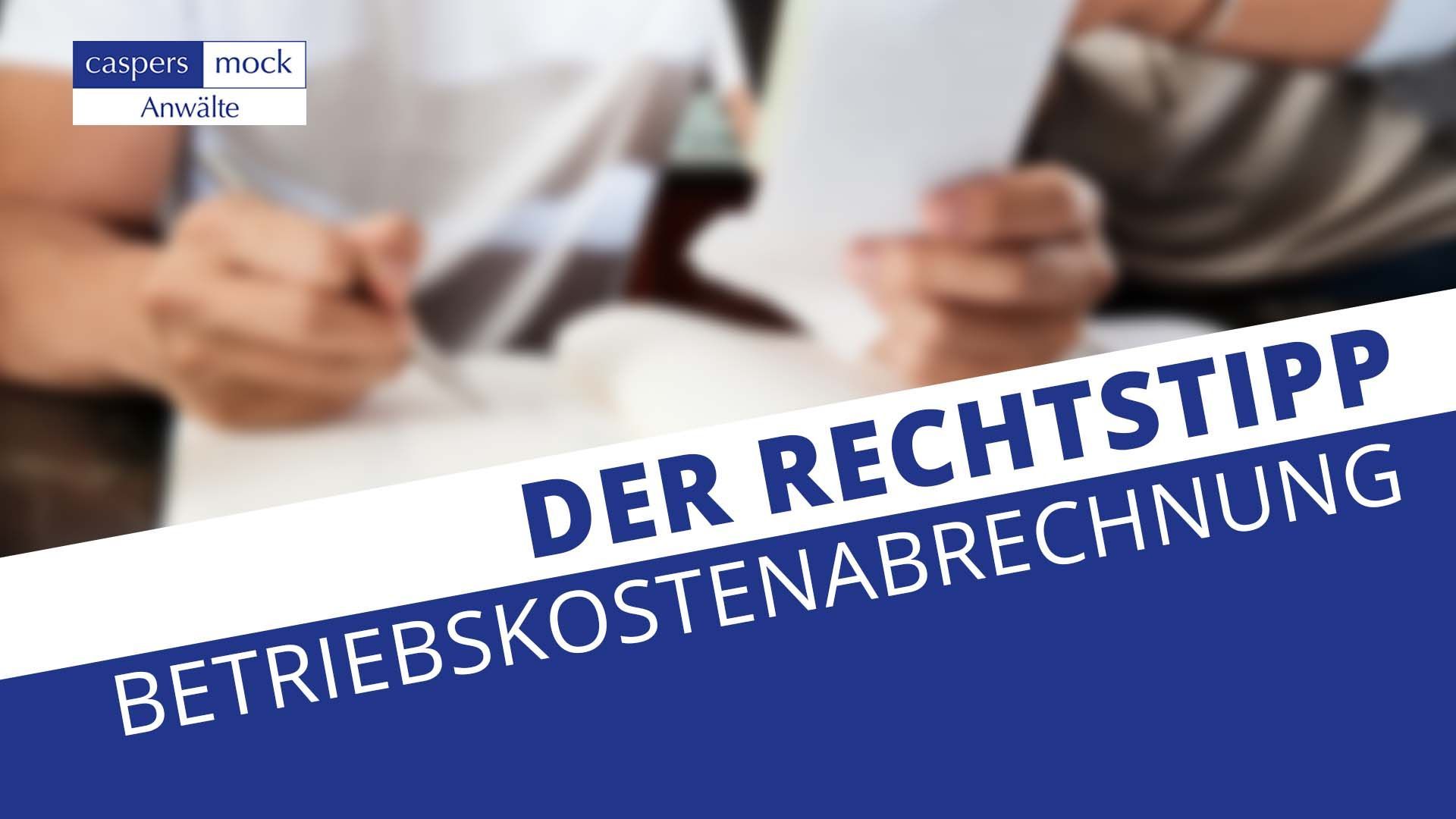 Wie verhält man sich eigentlich bei einer Betriebskostenabrechnung?
