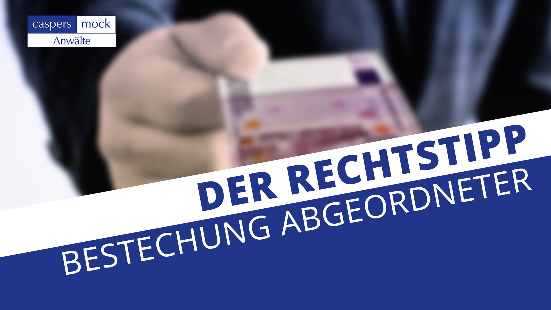 Rechtstipp: Bestechung von Abgeordneten