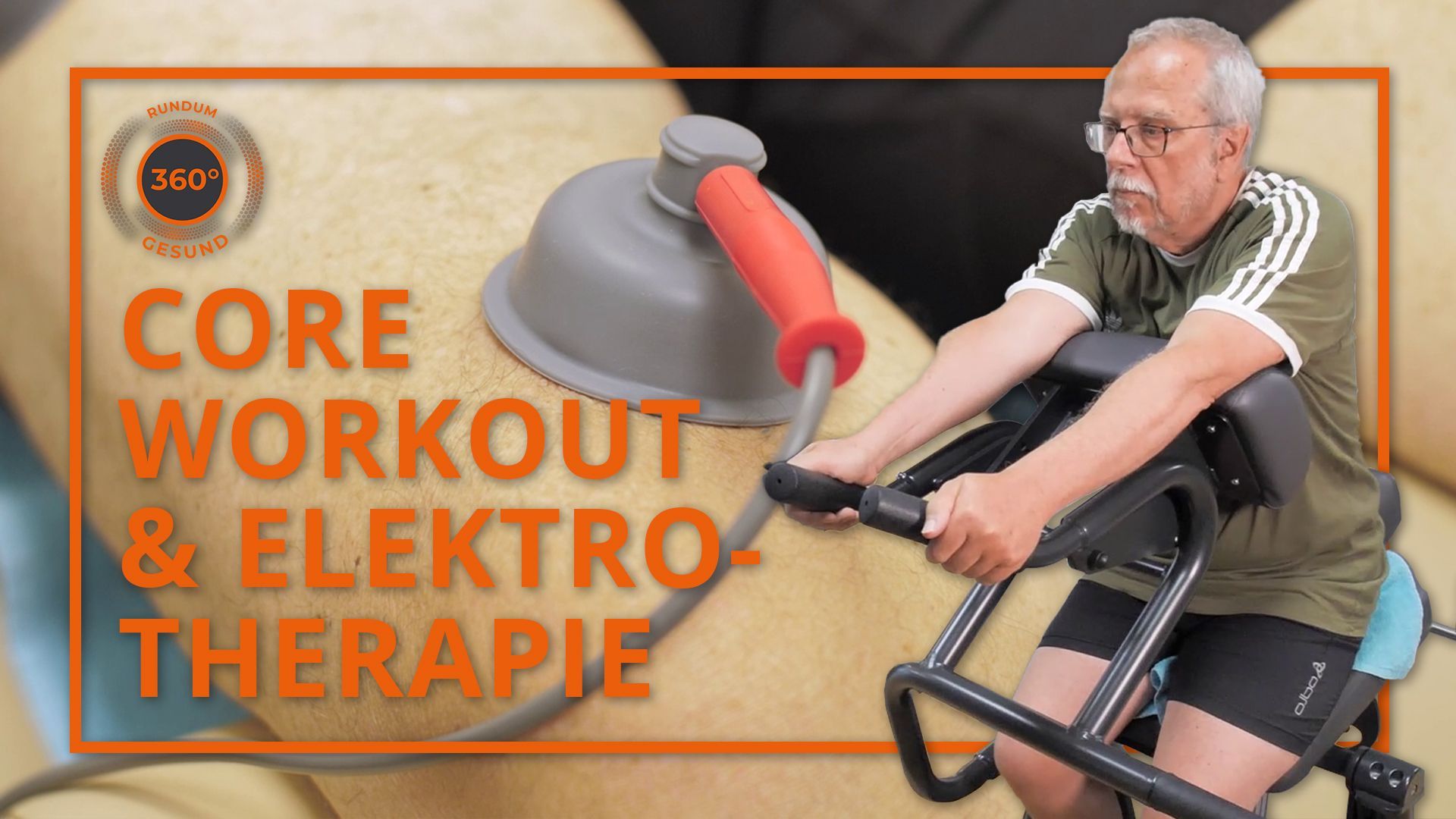 360° - Rundum gesund: Core Workout & Elektrotherapie (Folge 10)