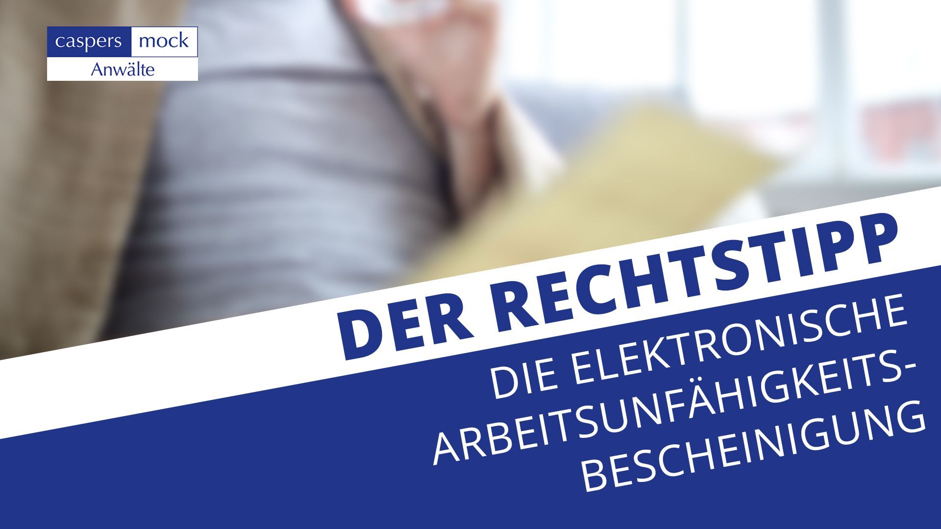 Die elektronische Arbeitsunfähigkeitsbescheinigung