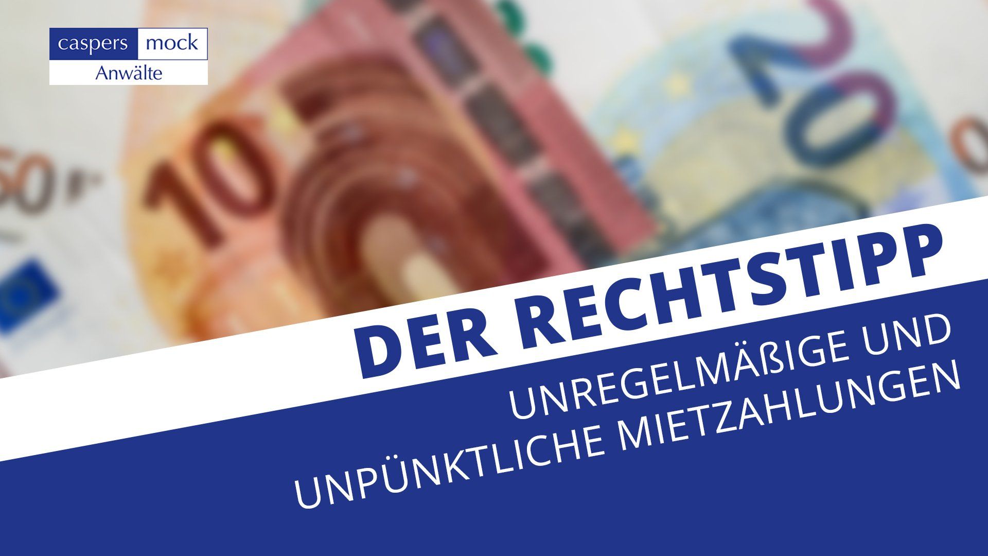 Unregelmäßige und unpünktliche Mietzahlungen