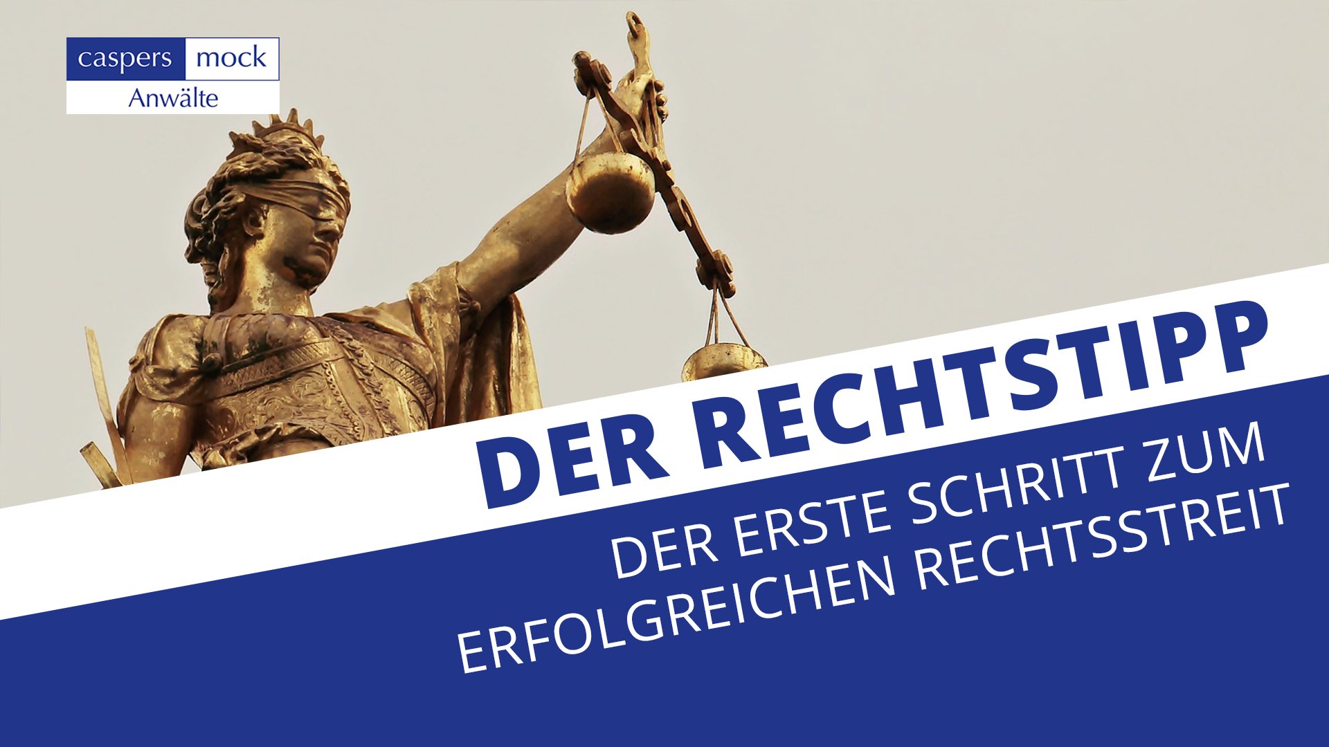 Der Erste Schritt zum erfolgreichen Rechtsstreit