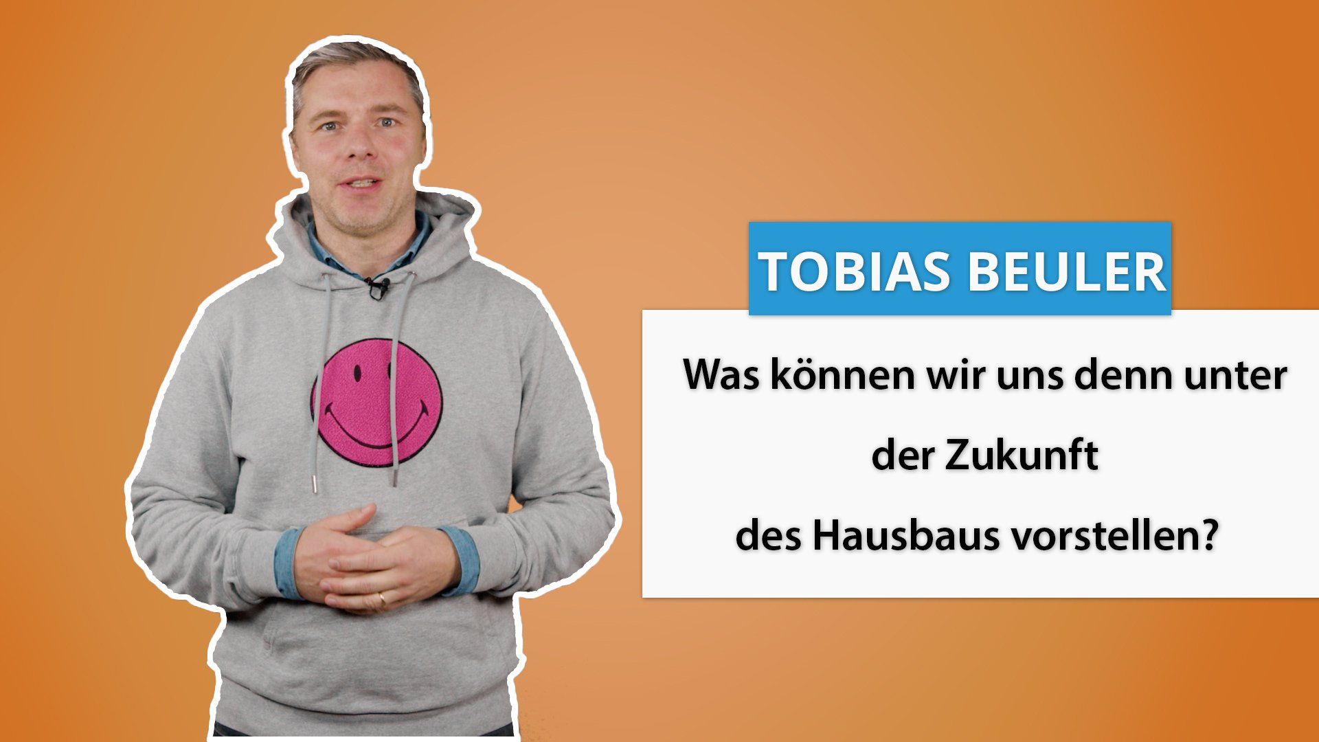 10 Fragen an Tobias Beuler (Hausbauexperte)