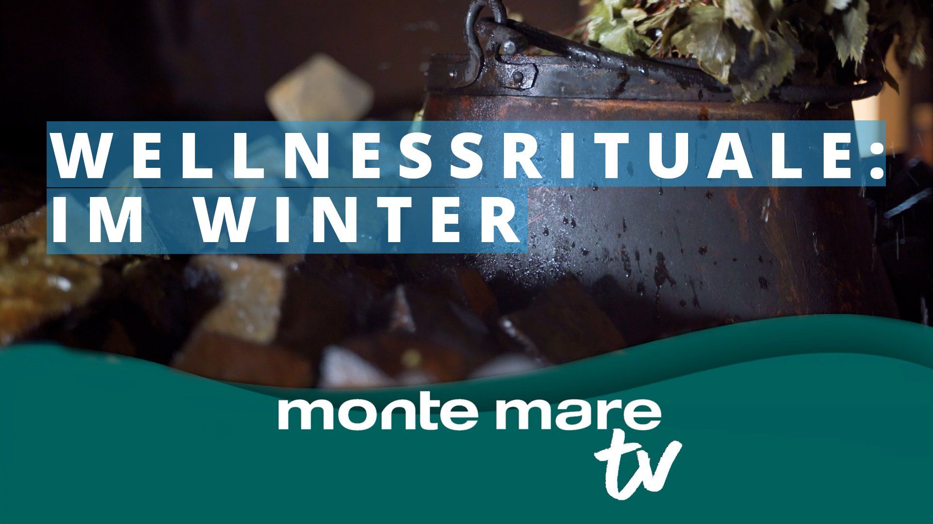 Dauerwerbesendung I monte mare tv - Wellnessrituale im Winter