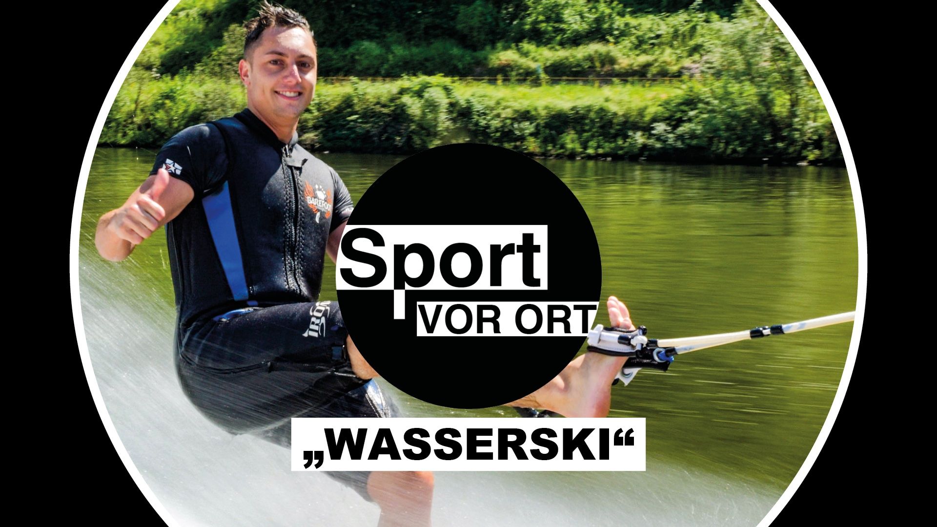 Die perfekte Sommer Sportart - Wasserski 