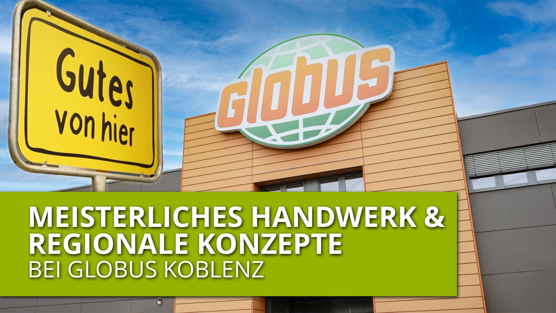 Mehr als nur 2 Mio. Fleischkäsebrötchen pro Jahr - Globus Koblenz-Bubenheim ist Local Hero!
