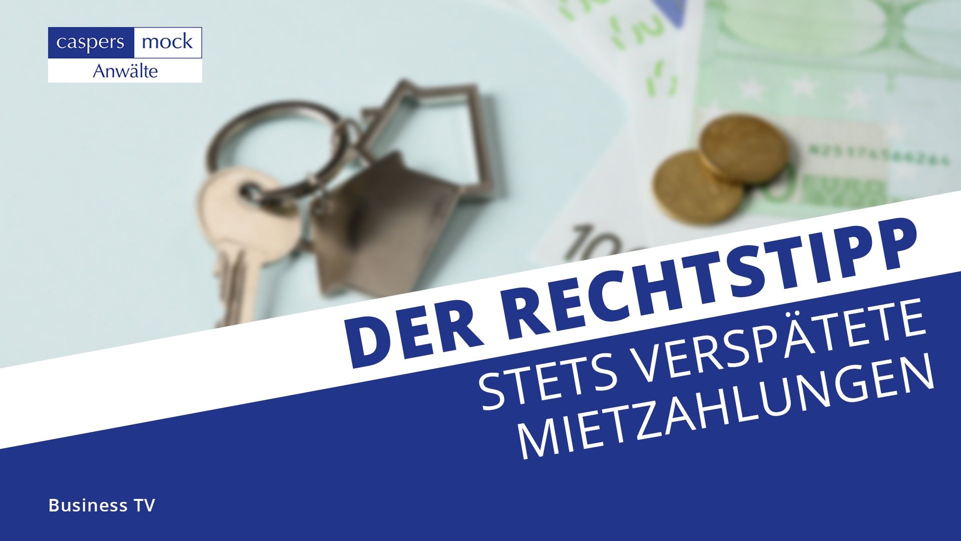 Business TV | Folgen von stets verspäteter Mietzahlung