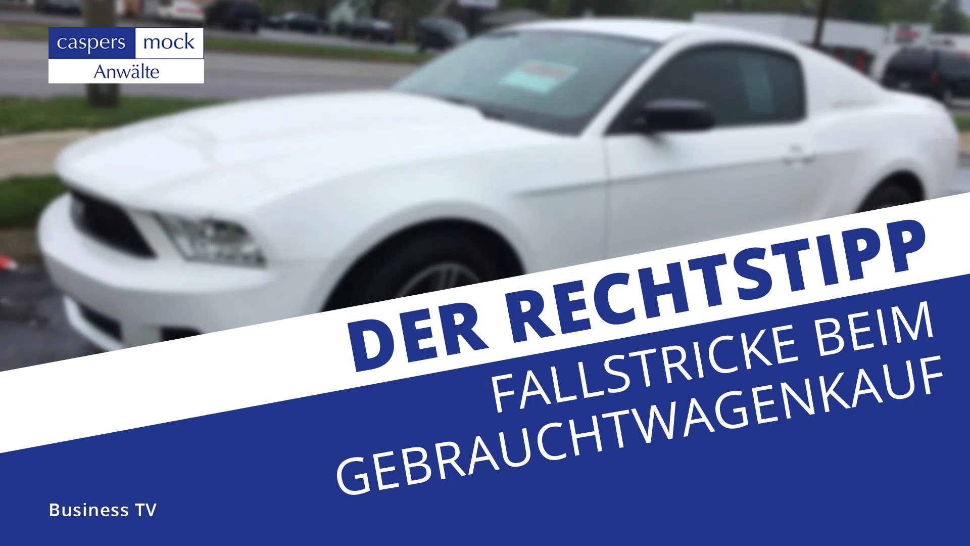 Business TV | Vorsicht beim Gebrauchtwagenkauf!