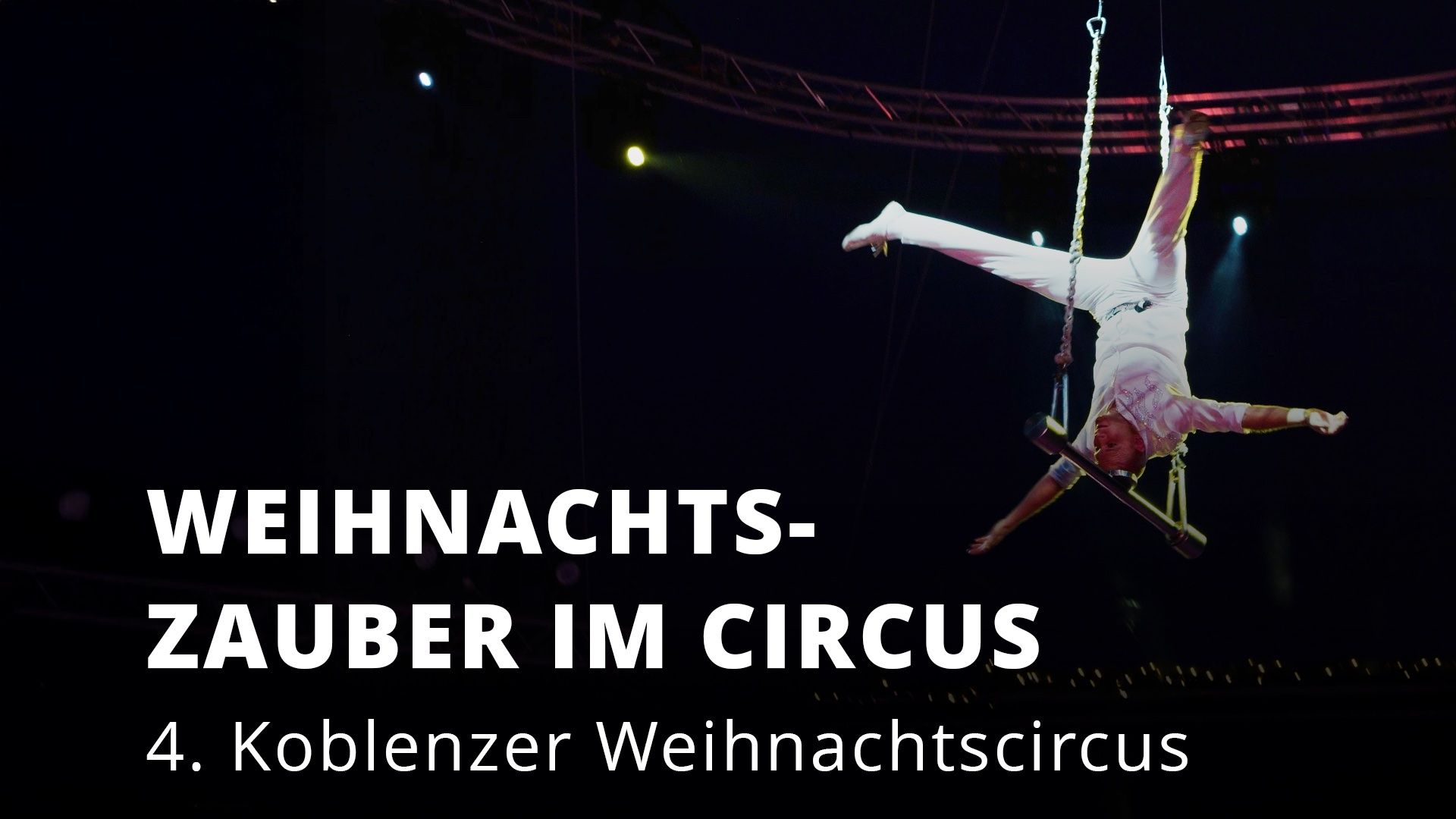 Der Weihnachtscircus in Koblenz