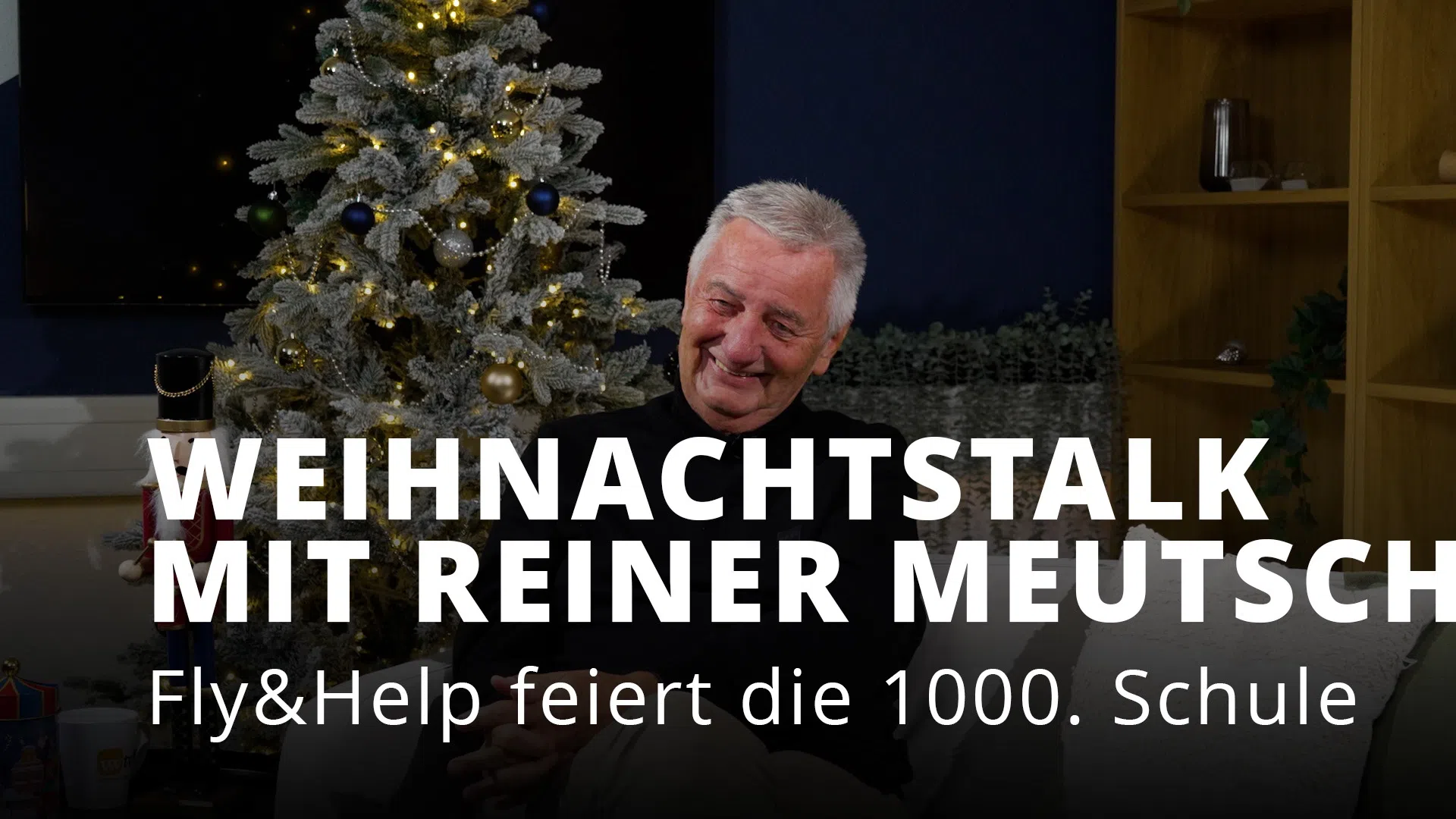 Mehr als 1000 Schulen: Der Weihnachtstalk mit Reiner Meutsch über Fly&Help