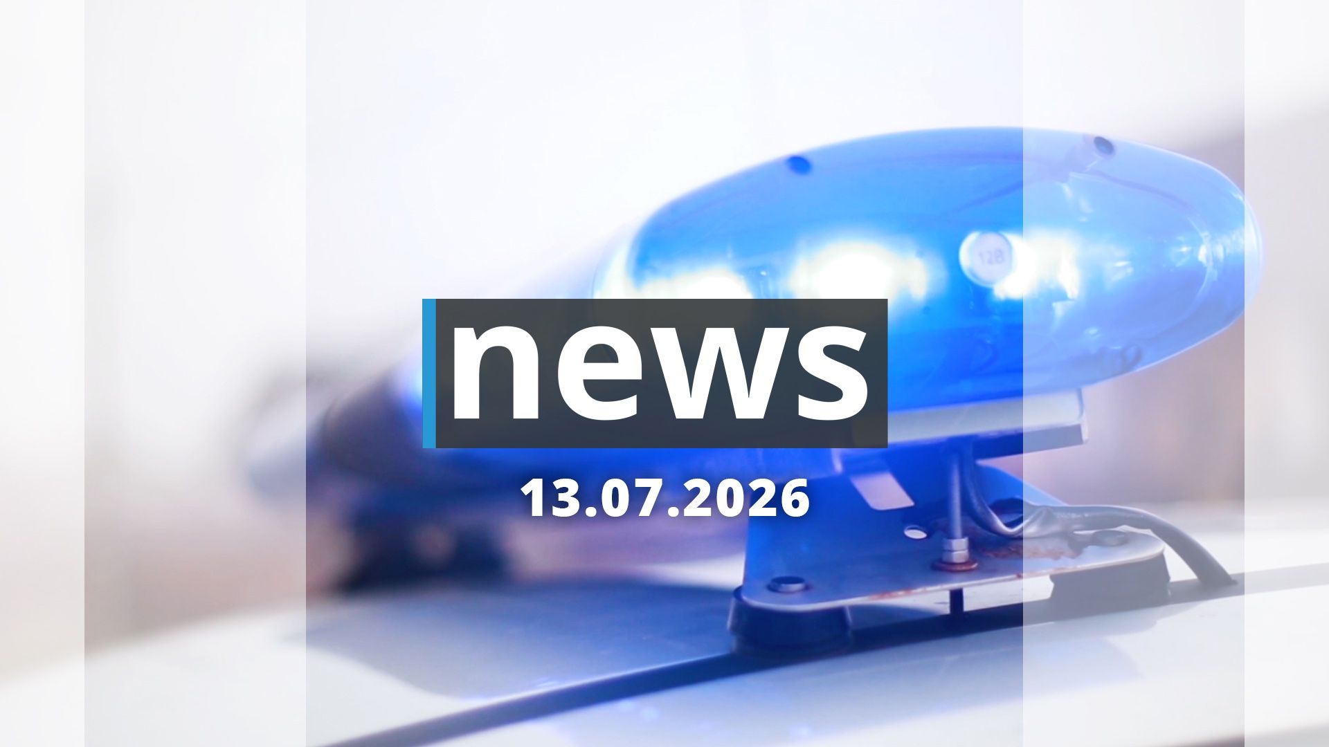Das Wichtigste von heute | 13.07.2026 Das Wichtigste von heute | 13.07.2026