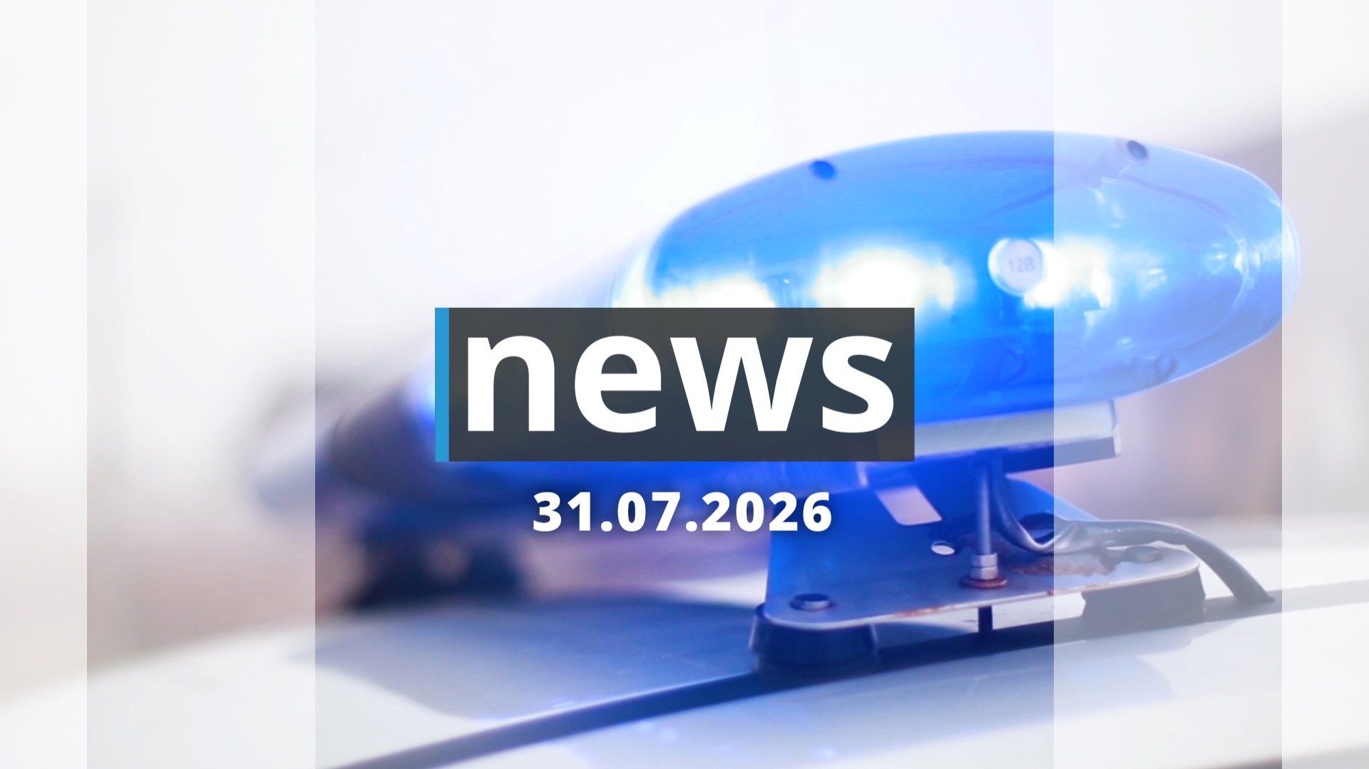Das Wichtigste von heute | 31.07.2026 Das Wichtigste von heute | 31.07.2026