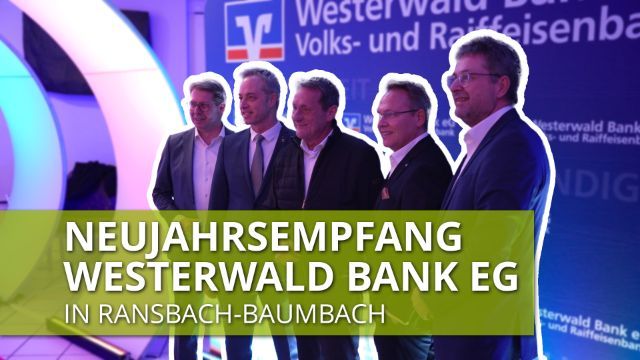 Über 800 Anmeldungen - Westerwald Bank eG hat geladen