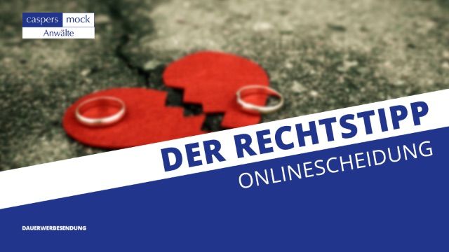 Dauerwerbesendung | Onlinescheidung - Mythen und Möglichkeiten | Der Rechtstipp