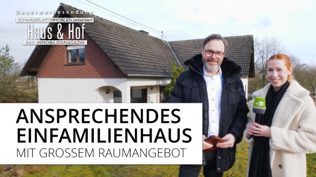 Dauerwerbesendung | Ansprechendes Einfamilienhaus mit außergewöhnlichem Raumangebot in ruhiger Ortsrandlage | Haus und Hof Dauerwerbesendung | Ansprechendes Einfamilienhaus mit außergewöhnlichem Raumangebot in ruhiger Ortsrandlage | Haus und Hof