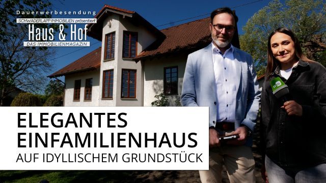 Dauerwerbesendung | Elegantes Einfamilienhaus auf idyllischem Traumgrundstück