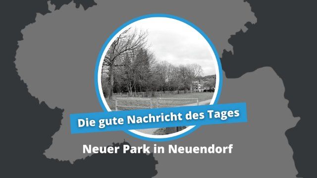 Gute Nachricht des Tages: Neuer Park in Neuendorf