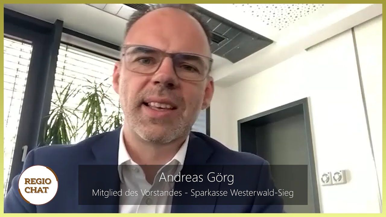 "Regio-Chat" mit Andreas Görg (Mitglied des Vorstandes - Sparkasse Westerwald-Sieg)