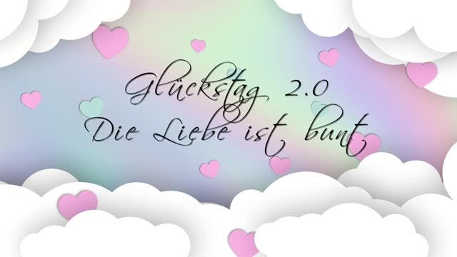 Glückstag 2.0 - Die Liebe ist bunt